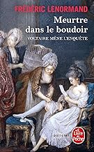 Voltaire mène l'enquête : Meurtre dans le boudoir, Frédéric Lenormand