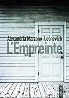 L'Empreinte - Alexandria Marzano-Lesnevich