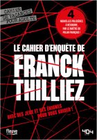 Le Cahier d'enquête de Franck Thilliez