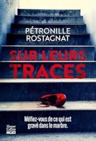 Sur leurs traces - Pétronille Rostagnat
