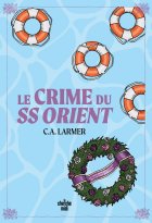 Le crime du SS Orient - C.A. Larmer