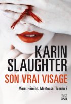 Son vrai visage - Karin Slaughter