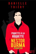 Piquette à la Roquette - Les nouvelles enquêtes de Nestor Burma - Danielle Thiery