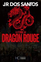 La femme au dragon rouge - José Rodrigues DOS SANTOS