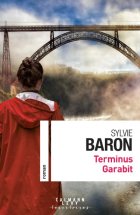 Terminus Garabit - Sylvie Baron