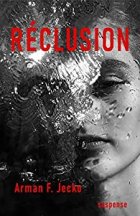 Réclusion - Arman F. Jecko