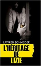 L'héritage de lizie - Lawren SCHNEIDER