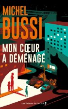 Mon cœur a déménagé -Michel Bussi