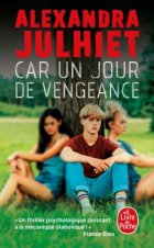 Car un jour de vengeance - Alexandra Julhiet