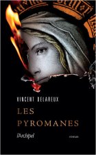 Les Pyromanes - Vincent Delareux