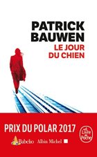 Le Jour du chien - Patrick Bauwen