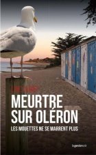 Meurtre sur Oléron : les mouettes ne se marrent plus - Line Dubief 
