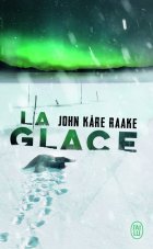 La Glace - John Kåre Raake