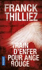 Train d'enfer pour Ange rouge - Franck Thilliez