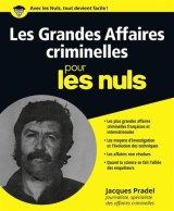 Les grandes affaires criminelles pour les Nuls - Jacques Pradel