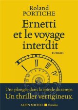 La machine Ernetti t.3 : Ernetti et le voyage interdit - Roland Portiche