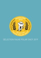 La sélection Fauve Polar SNCF 2019 se dévoile
