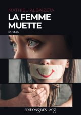 La femme muette - Mathieu Albaïzeta