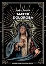 Mater dolorosa - Jurica Pavicic