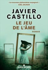 Le jeu de l'âme - Javier Castillo 