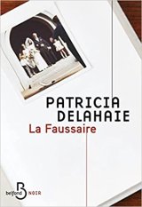 La Faussaire - Patricia Delahaie