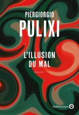 L'Illusion du mal - Piergiorgio Pulixi