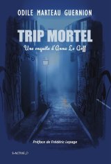 Trip mortel - Odile MARTEAU GUERNION