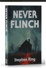 Un nouveau roman pour Stephen King : Never Flinch.