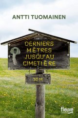 Derniers mètres jusqu'au cimetière - Antti Tuomainen