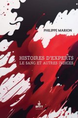 Retour avec Phlipppe Marion sur les grandes affaires qui ont fait progresser la police scientifique.