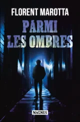 Parmi les ombres - Florent Marotta