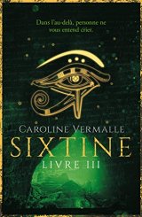 Sixtine - Livre III - Caroline Vermalle 