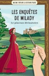 Les enquêtes de Milady tome 3 - Le pinceau divinatoire - Maxime Fontaine & Bertrand Puard