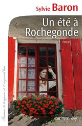 Un été à Rochegonde - Sylvie Baron