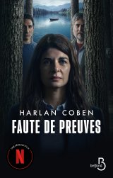 “Faute de preuves” la nouvelle adaptation d'Harlan Coben vient d'arriver sur Netflix !