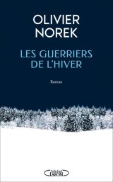 Encore une présélection pour les Guerriers de l'hiver d'Olivier Norek.