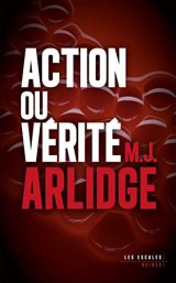 Action ou vérité - M.J Arlidge