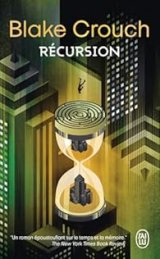 Récursion - Blake Crouch