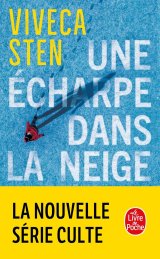 Une écharpe dans la neige - Viveca Sten - Tome 1 Série Ahlander et Lindskog