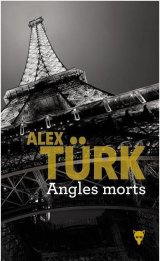 Angles morts - Alex Türk