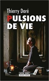 Pulsions de vie - Thierry Dore
