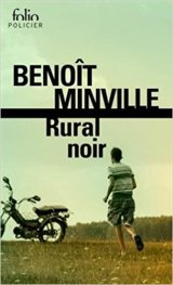 Rural noir - Benoît Minville