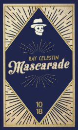 #Mafia : « Mascarade » de Ray Celestin 