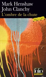 L'ombre de la chute - Mark Henshaw / John Clanchy