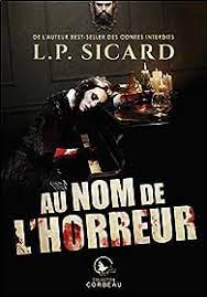 Au nom de l'horreur - Louis-Pier Sicard