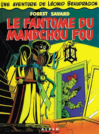 Leonid Beaudragon - tome 1 - Le fantôme du Mandchou fou - Savard 