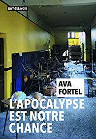 L'apocalypse est notre chance - Ava Fortel