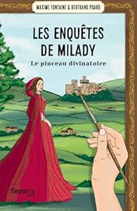 Les enquêtes de Milady tome 3 - Le pinceau divinatoire - Maxime Fontaine & Bertrand Puard