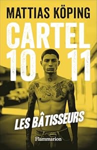 Cartel 1011 : Les bâtisseurs - Mattias Köping