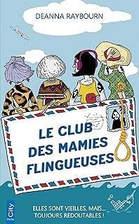 Le club des mamies flingueuses - Deanna Raybourn